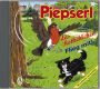 Das Rotkehlchen PIEPSERL, Flieg mit, Audio-CD